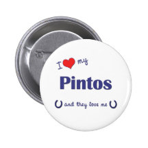 I Love My Pintos (Multiple Horses)