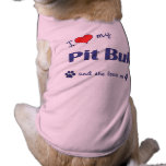 I Love My Pit Bull (Female Dog) pet clothing