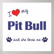 I Love My Pit Bull (Female Dog) Poster