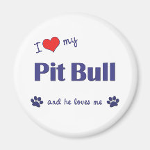 I Love My Pit Bull (Male Dog) Fridge Magnet