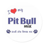 I Love My Pit Bull Mix (Female Dog) stickers