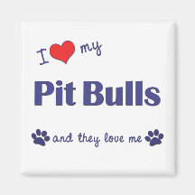 I Love My Pit Bulls (Multiple Dogs) Fridge Magnet