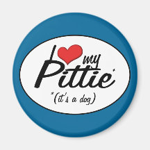 I Love My Pittie (It's a Dog) Fridge Magnet