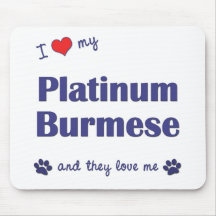 I Love My Platinum Burmese (Multiple Cats) Mouse Pad