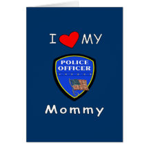 I Love My Police Mommy Greeting Card