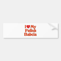 I Love My Polish Babcia (Grandmother) Bumper Stickers
