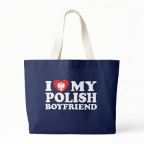 I Love My Polish Boyfriend Bags