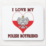 I Love My Polish Boyfriend Mousepad