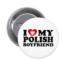 I Love My Polish Boyfriend Pins