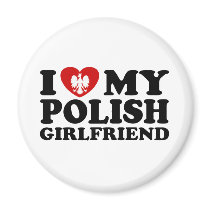I Love My Polish Girlfriend