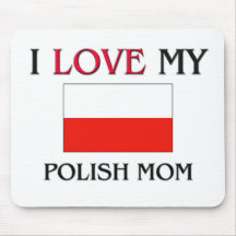 I Love My Polish Mom Mouse Mat
