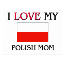 I Love My Polish Mom Post Cards