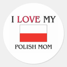 I Love My Polish Mom Sticker