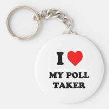 I love My Poll Taker Key Chains