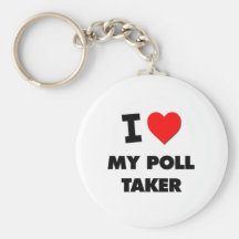I love My Poll Taker Keychains