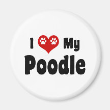 I Love My Poodle Fridge Magnet