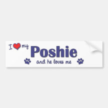 I Love My Poshie (Male Dog) Bumper Sticker