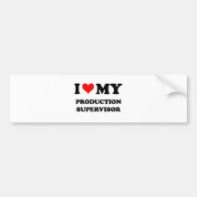 I Love My Production Supervisor Bumper Sticker