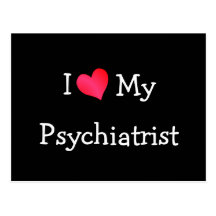 I Love My Psychiatrist Post Cards