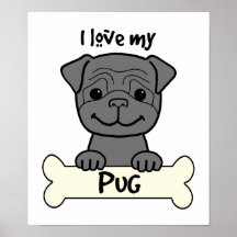 I Love My Pug Print