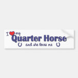 I Love My Quarter Horse (Female Horse) Bumper Stickers