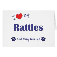 I Love My Rattles (Multiple Dogs) Greeting Card