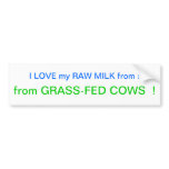 I love my raw milk bumper stickers