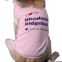 I Love My Rhodesian Ridgeback (Female Dog) Pet Tee