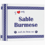I Love My Sable Burmese (Female Cat) Binders