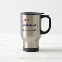 I Love My Saddlebred (Female Horse) Coffee Mugs