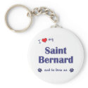 I Love My Saint Bernard (Male Dog) keychains
