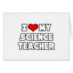 I Love My Science Teacher Card