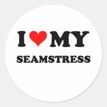 I Love My Seamstress Round Stickers