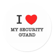 I Love My Security Guard Round Stickers