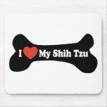 I Love My Shih Tzu - Dog Bone Mouse Pad