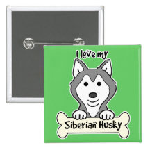 I Love My Siberian Husky Buttons