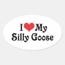 I Love My Silly Goose Stickers