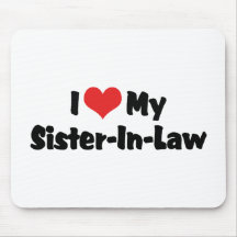 I Love My Sister-In-Law Mousepads