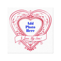 I Love My Son! Photo Red Hearts canvas prints