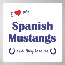 I Love My Spanish Mustangs (Multiple Horses) Print