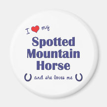 I Love My Spotted Mountain Horse (Female Horse) Refrigerator Magnets