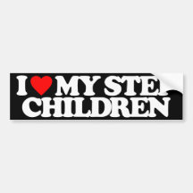 I LOVE MY STEP CHILDREN BUMPER STICKER