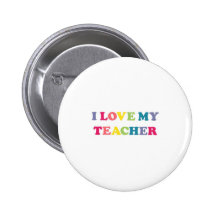 I Love My Teacher Pinback Buttons