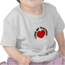 I Love My Teachers (big heart) Tees