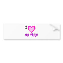 I LOVE My Team Bumper Sticker