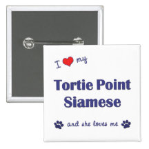 I Love My Tortie Point Siamese (Female Cat) Button