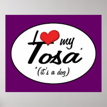 I Love My Tosa (It's a Dog) Print
