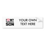 I LOVE MY TRANSEXUAL SON bumper stickers