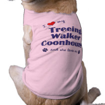 I Love My Treeing Walker Coonhound (Female Dog) Doggie T Shirt