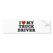 I Love My Truck Driver Bumper Stickers